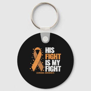 Awareness His Fight Is My Fight Leukaemia Key Ring