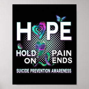 Awareness Hope Acronym Hold On Pain Ends Gift  Poster
