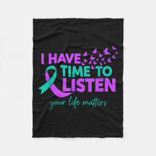 Awareness I Have Time To Listen Your Life Matters Fleece Blanket
