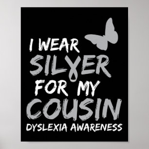 Awareness I Wear Silver For My Cousin Ribbon Gifts Poster