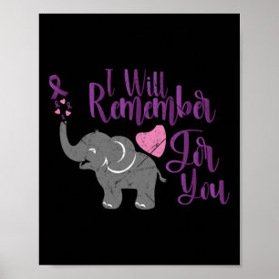 Awareness I Will Remember For You Cute Elephant Poster