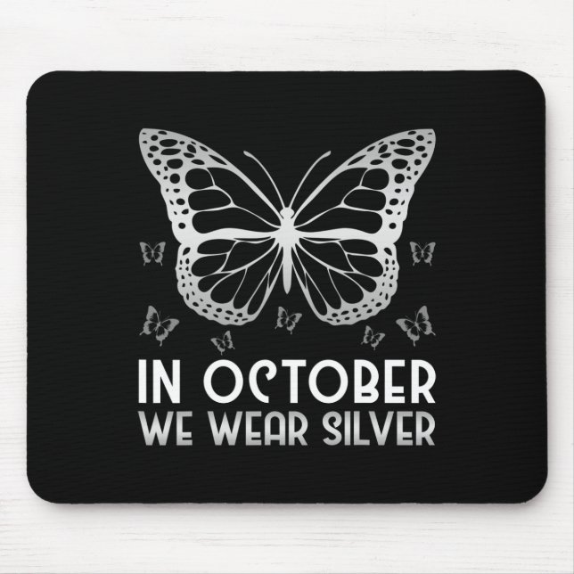 Awareness In October We Wear Silver Butterfly  Mouse Pad (Front)