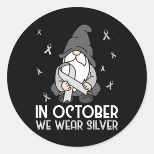 Awareness In October We Wear Silver Gnom Classic Round Sticker