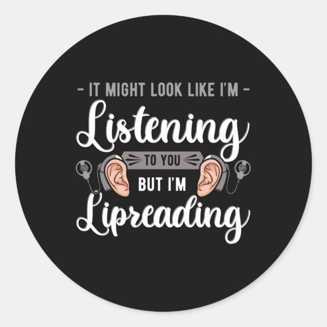 Awareness Lip Reading Hearing Aid Implant Asl  Classic Round Sticker (Front)