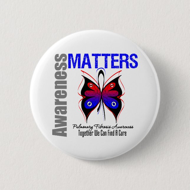 Awareness Matters Butterfly Pulmonary Fibrosis 6 Cm Round Badge (Front)