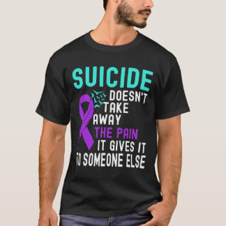 Awareness Mental Health Suicide Prevention Awarene T-Shirt