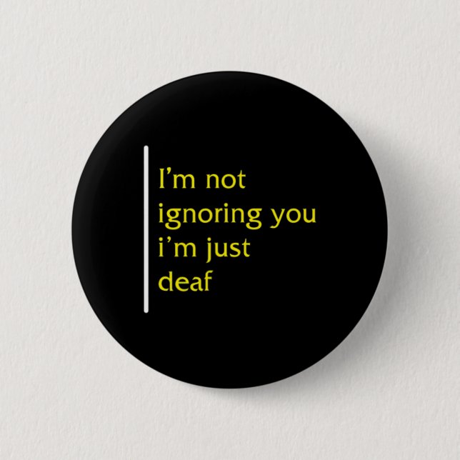 Awareness Month Asl Language Support Not Ignoring  6 Cm Round Badge (Front)