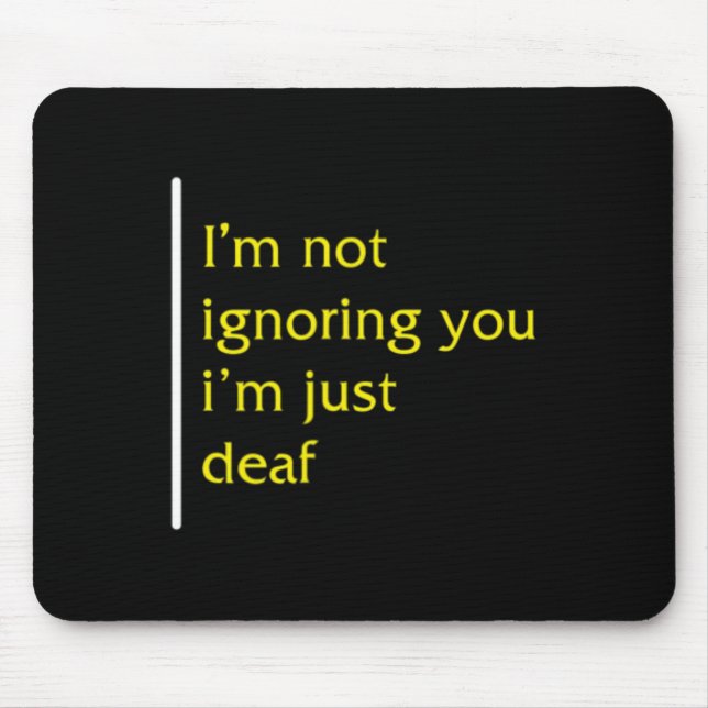 Awareness Month Asl Language Support Not Ignoring  Mouse Pad (Front)