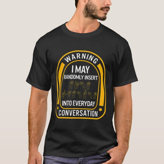 Awareness Month Asl Randomly Insert Love Deaf Comm T-Shirt (Front)