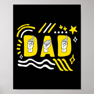 Awareness Month Dad Asl Father's Day Gift Trendy T Poster