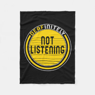 Awareness Month Deafinitely Not Listening Asl Lang Fleece Blanket