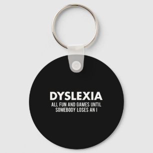 Awareness Month Funny Dyslexic Quote Warrior Key Ring