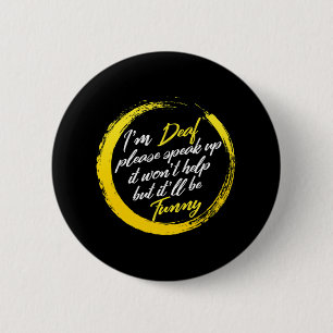 Awareness Month I'm Deaf Please Speak Up Asl Langu 6 Cm Round Badge