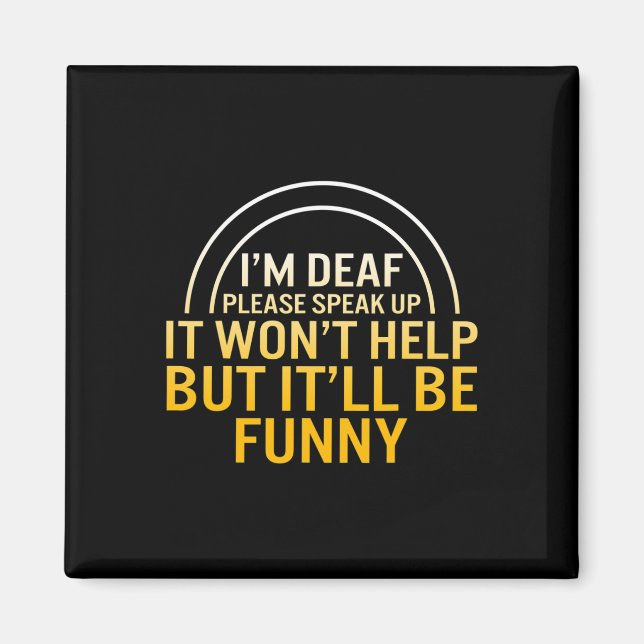 Awareness Month I'm Deaf Please Speak Up Asl Langu Magnet (Front)