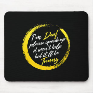Awareness Month I'm Deaf Please Speak Up Asl Langu Mouse Pad