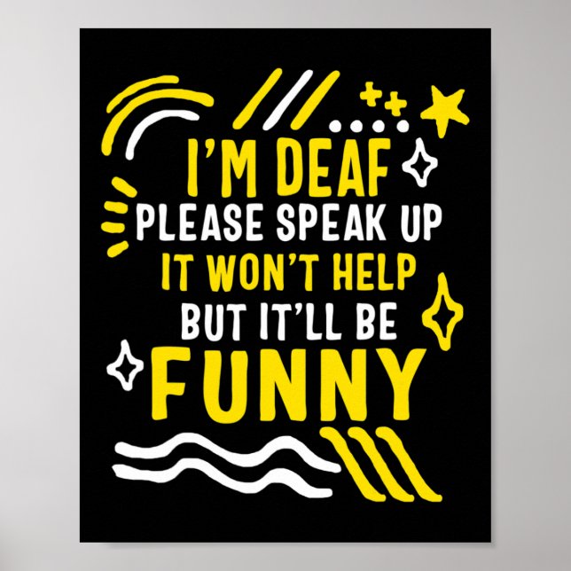 Awareness Month I'm Deaf Please Speak Up Asl Langu Poster (Front)
