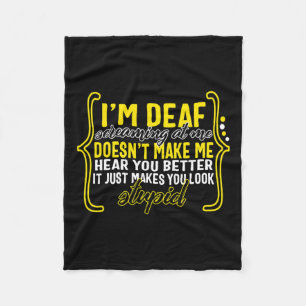 Awareness Month I'm Deaf Screaming At Me Asl Langu Fleece Blanket