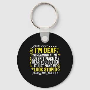 Awareness Month I'm Deaf Screaming At Me Asl Langu Key Ring