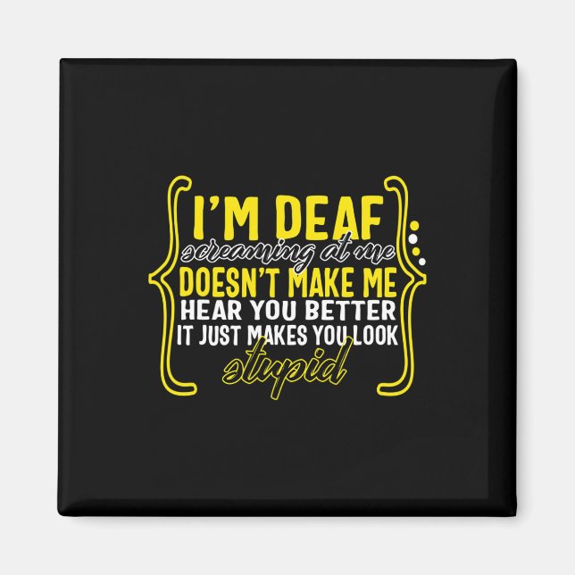 Awareness Month I'm Deaf Screaming At Me Asl Langu Magnet (Front)