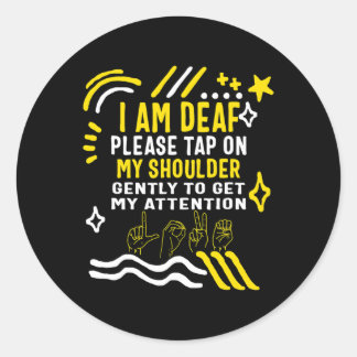 Awareness Month I'm Deaf Tap My Shoulder Asl Langu Classic Round Sticker