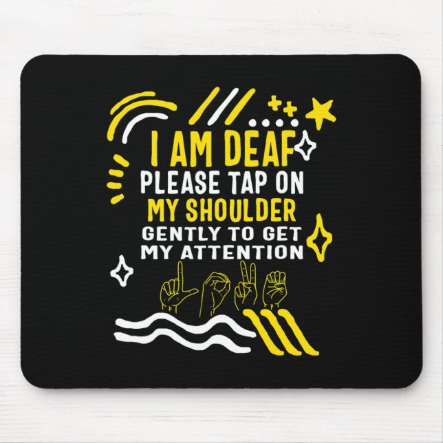 Awareness Month I'm Deaf Tap My Shoulder Asl Langu Mouse Pad (Front)