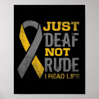 Awareness Month Just Deaf Not Rude Asl Sign Langua