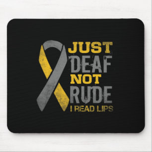 Awareness Month Just Deaf Not Rude Asl Sign Langua Mouse Pad