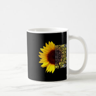 Awareness Month Sunflower Job Dyslexia Teacher  Coffee Mug