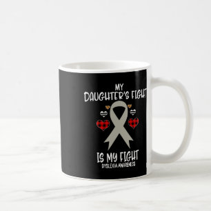 Awareness My Daughter's Fight Is My Fight Mum  Coffee Mug