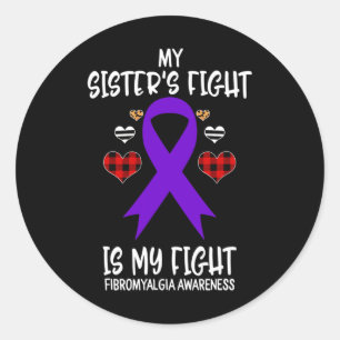 Awareness My Sister's Fight Is My Fight  Classic Round Sticker