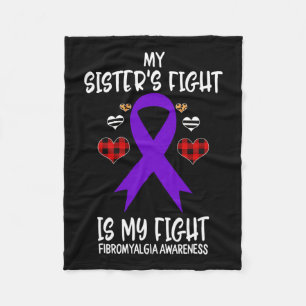 Awareness My Sister's Fight Is My Fight Fleece Blanket