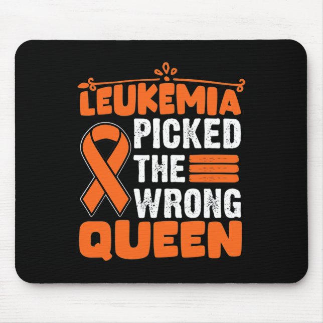 Awareness Picked The Wrong Queen Leukaemia Orange  Mouse Pad (Front)