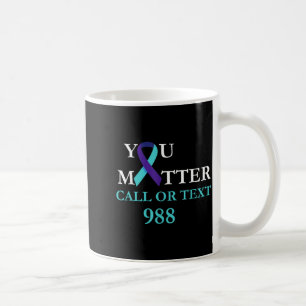Awareness Prevention 988 Hotline Shirt - You Coffee Mug