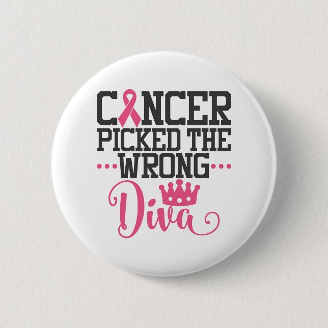 Awareness Quote | Cancer Picked The Wrong Diva 6 Cm Round Badge (Front)