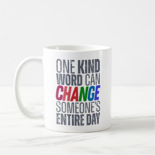 Awareness Quote Gift for Your Loved Ones Coffee Mug