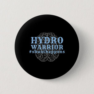 Awareness Shunt Happens Hydro Warrior 6 Cm Round Badge