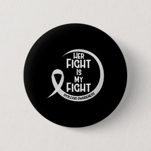 Awareness Silver Ribbon Her Fight Is My Fight  6 Cm Round Badge