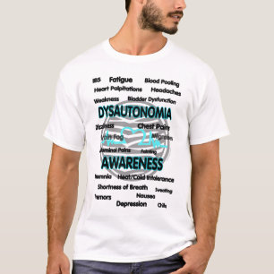 Awareness/Symptoms...Dysautonomia T-Shirt