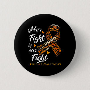 Awareness Warrior Her Fight Is Our Fight Orange  6 Cm Round Badge