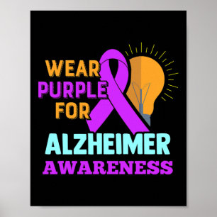 Awareness Wear Purple For Heimer's  Poster