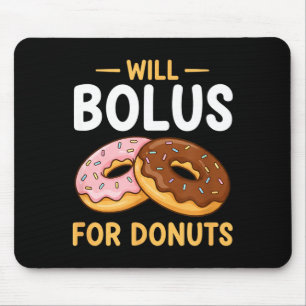 Awareness Will Bolus For Donuts, Diabetes (t1d) Bo Mouse Pad