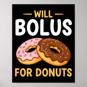 Awareness Will Bolus For Donuts, Diabetes (t1d) Bo Poster