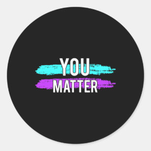 Awareness You Problem Design Gift For Mental Healt Classic Round Sticker