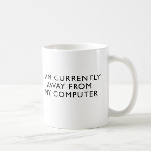 Away From My Computer Coffee Mug
