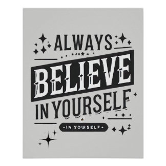 Aways Believe in Yourself Poster