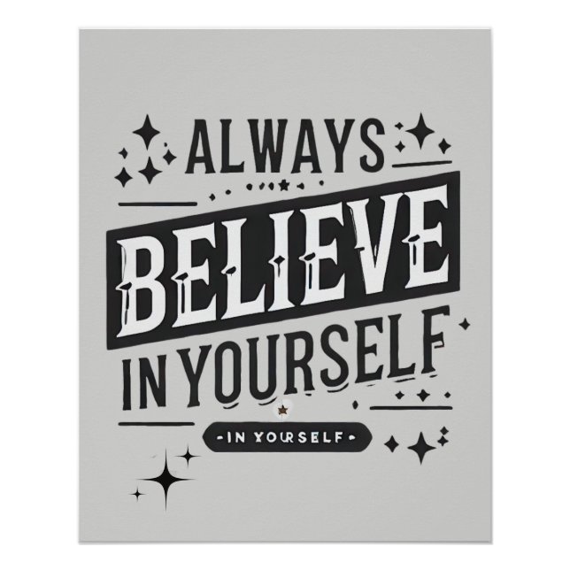 Aways Believe in Yourself Poster (Front)