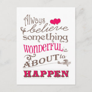Aways Believe Postcard
