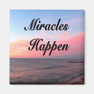 AWE INSPIRING MIRACLES HAPPEN SUNRISE PHOTO MAGNET