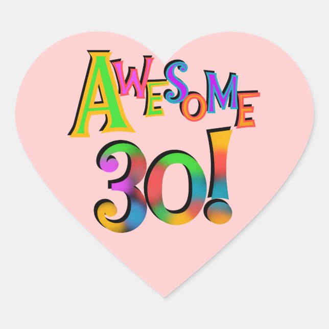 Awesome 30 Birthday T-shirts and Gifts Heart Sticker (Front)