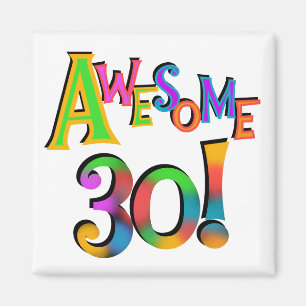 Awesome 30 Birthday T-shirts and Gifts Magnet
